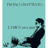 Franco Battiato - Lyrics 1971/2005 - TESTI