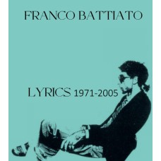 Franco Battiato - Lyrics 1971/2005 - TESTI